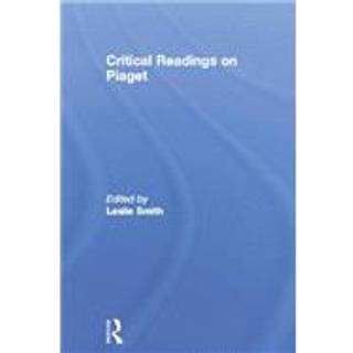 Critical Readings on Piaget