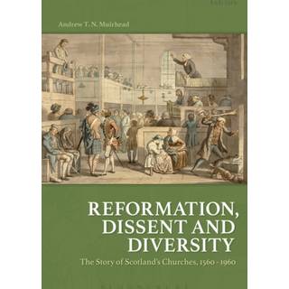 Reformation, Dissent and Diversity