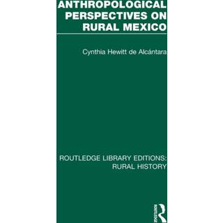 Anthropological Perspectives on Rural Mexico