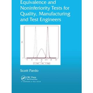 Equivalence and Noninferiority Tests for Quality, Manufacturing and Test Engineers