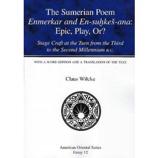 The Sumerian Poem Enmerkar and En-Suhkes-Ana