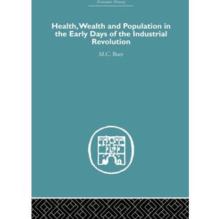 Health, Wealth and Population in the Early Days of the Industrial Revolution