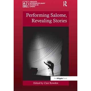 Performing Salome, Revealing Stories
