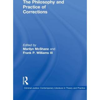 The Philosophy and Practice of Corrections