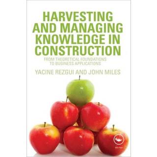 Harvesting and Managing Knowledge in Construction