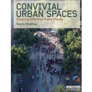 Convivial Urban Spaces (4, 2015) | Henry Shaftoe