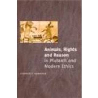 Animals, Rights and Reason in Plutarch and Modern Ethics