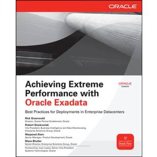 Achieving Extreme Performance with Oracle Exadata