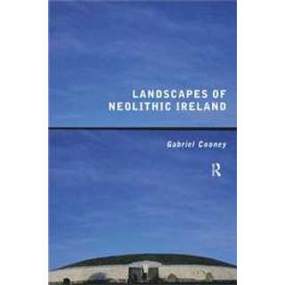 Landscapes of Neolithic Ireland