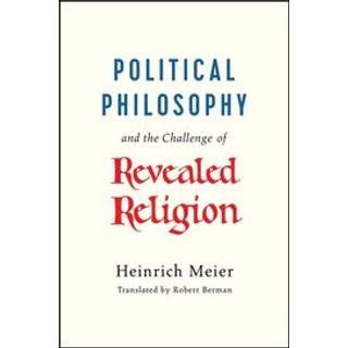 Political Philosophy and the Challenge of Revealed Religion