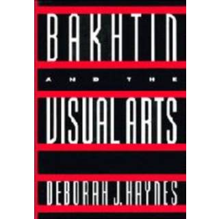 Bakhtin and the Visual Arts