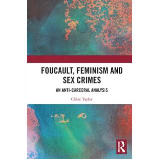 Foucault, Feminism, and Sex Crimes