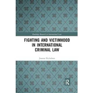 Fighting and Victimhood in International Criminal Law