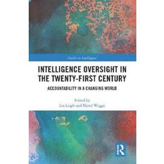 Intelligence Oversight in the Twenty-First Century