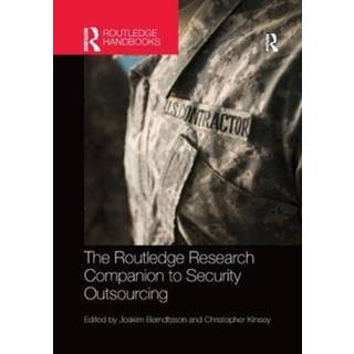The Routledge Research Companion to Security Outsourcing