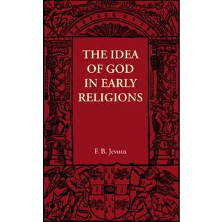 The Idea of God in Early Religions