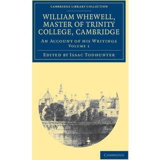 William Whewell, D.D., Master of Trinity College, Cambridge