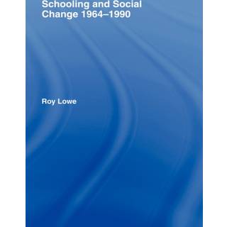 Schooling and Social Change 1964-1990