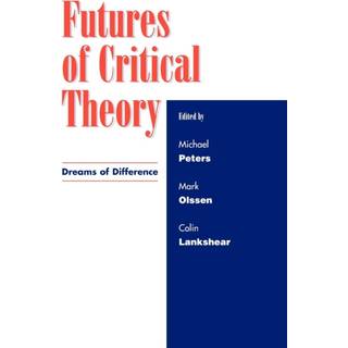 Futures of Critical Theory