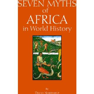 Seven Myths of Africa in World History