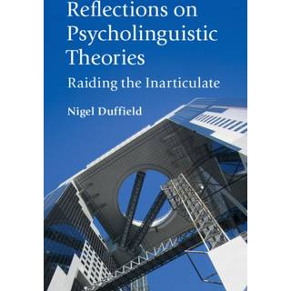 Reflections on Psycholinguistic Theories