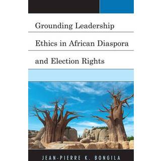 Grounding Leadership Ethics in African Diaspora and Election Rights