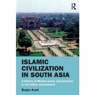 Islamic Civilization in South Asia
