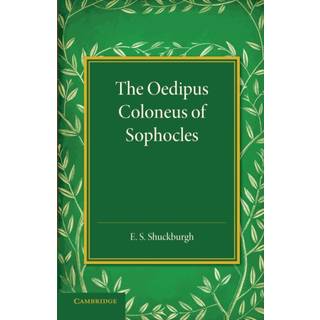 The Oedipus Coloneus of Sophocles
