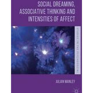Social Dreaming, Associative Thinking and Intensities of Affect