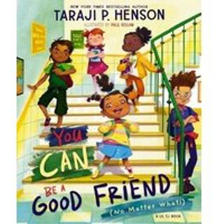 You Can Be a Good Friend (No Matter What!)