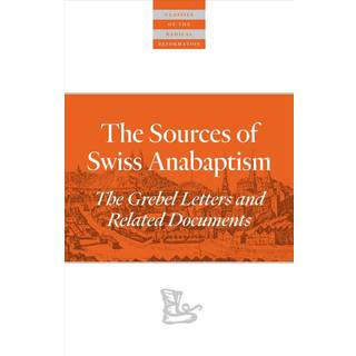 Sources Of Swiss Anabaptism