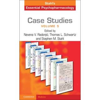 Case Studies: Stahl's Essential Psychopharmacology: Volume 5