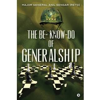 The Be-Know-Do of Generalship