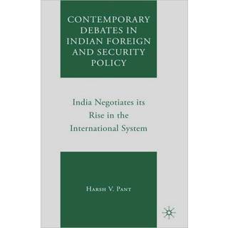 Contemporary Debates in Indian Foreign and Security Policy