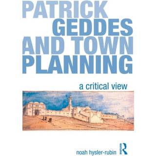 Patrick Geddes and Town Planning