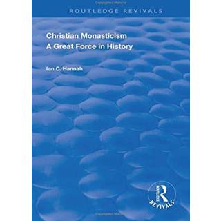 Revival: Christain Monasticism - A Great Force in History (1925)