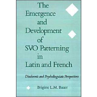 The Emergence and Development of SVO Patterning in Latin and French