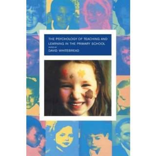 The Psychology of Teaching and Learning in the Primary School