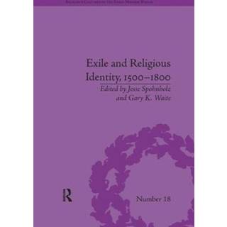 Exile and Religious Identity, 1500–1800