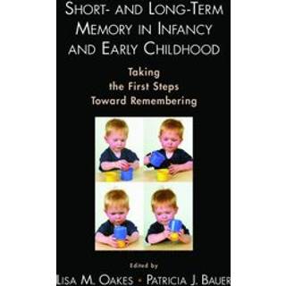 Short- and Long-Term Memory in Infancy and Early Childhood