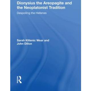 Dionysius the Areopagite and the Neoplatonist Tradition