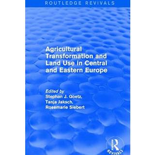 Agricultural Transformation and Land Use in Central and Eastern Europe