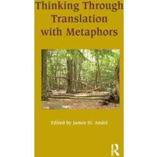 Thinking Through Translation with Metaphors