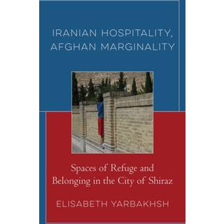 Iranian Hospitality, Afghan Marginality