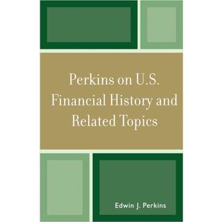 Perkins on U.S. Financial History and Related Topics