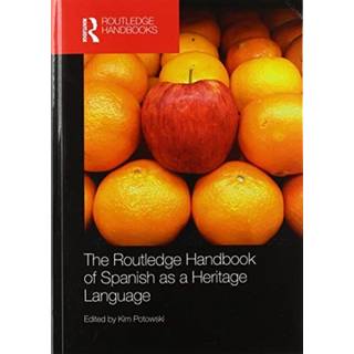 The Routledge Handbook of Spanish as a Heritage Language