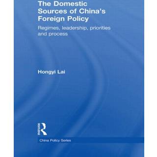 The Domestic Sources of China's Foreign Policy