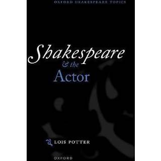 Shakespeare and the Actor