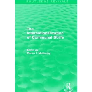 The Internationalization of Communal Strife (Routledge Revivals)
