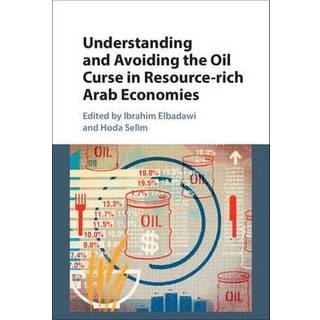 Understanding and Avoiding the Oil Curse in Resource-rich Arab Economies